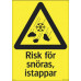 SYSTEMTE Varningsskylt Risk för snöras istappar